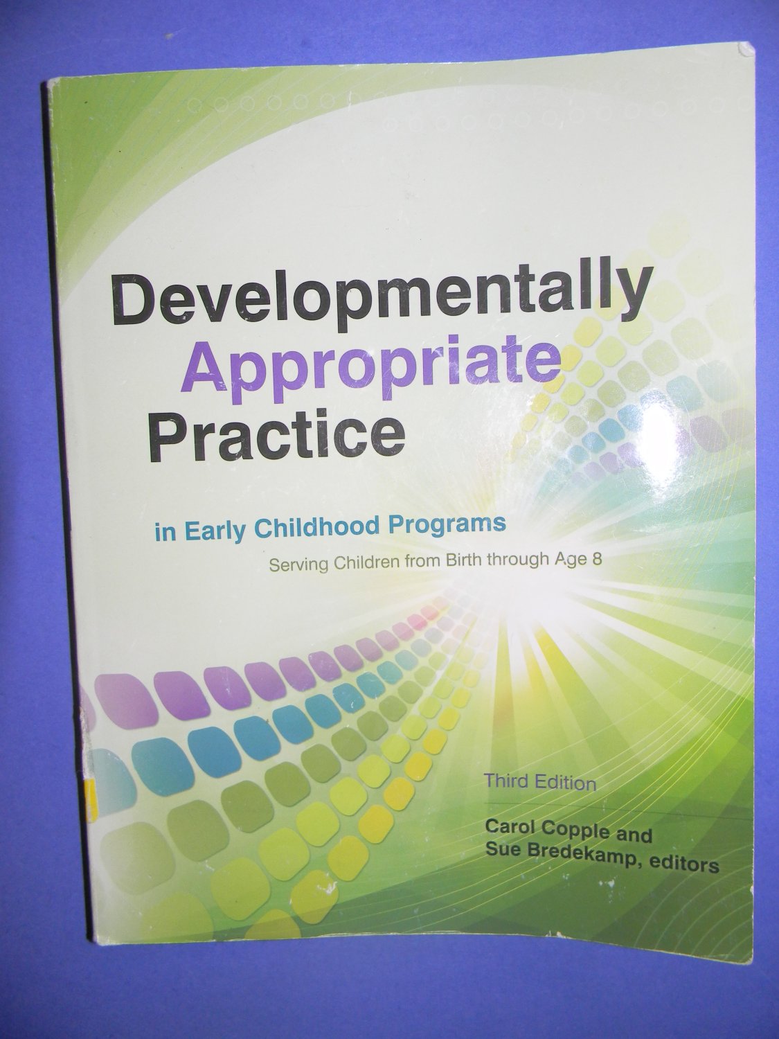 DEVLOPMENTALLY APPROPRIATE PRACTICE In Early Childhood Programs Copple ...