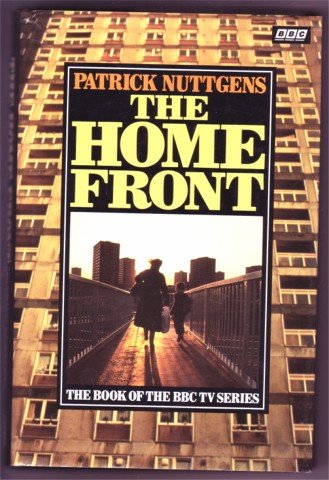 THE HOME FRONT, P NUTTGENS BBC SERIES BOOK