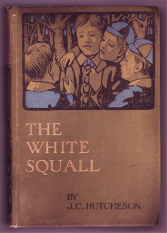 THE WHITE SQUALL, A STORY OF THE SARGASSO SEA. HB BLACKIE & SONS