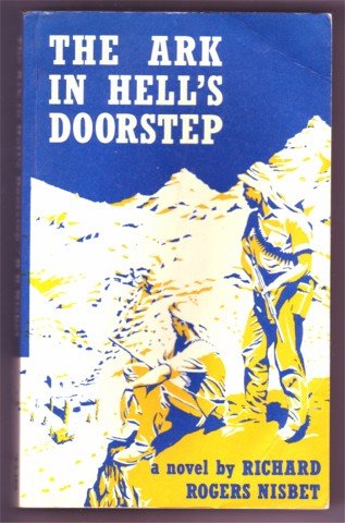 THE ARK IN HELL'S DOORSTEP RICHARD R NISBET PB 1986 SIGNED