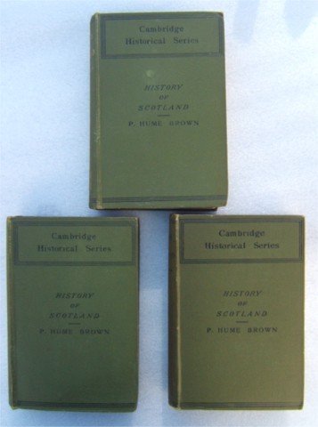 HISTORY OF SCOTLAND P HUME BROWN 3 VOLS CAMBRIDGE