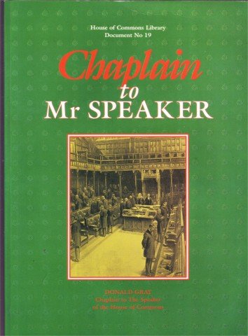 CHAPLAIN TO MR SPEAKER DONALD GREY SIGNED 1994 PB