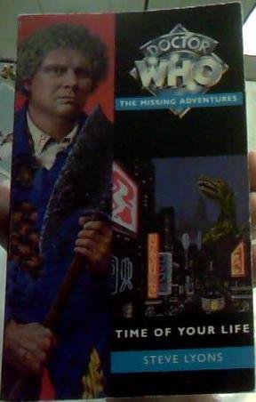Dr Who Missing Adventure paperback book Time of Your Life by Steve Lyons