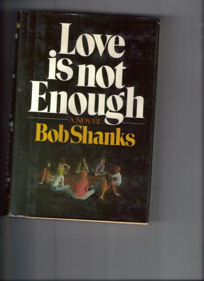 Love Is Not Enough-Bob Shanks