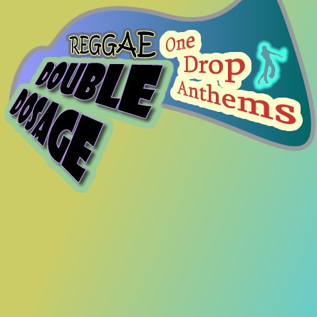 One Drop Anthems