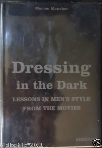 Dressing In The Dark, Marion Maneker - 2002 VG/FINE