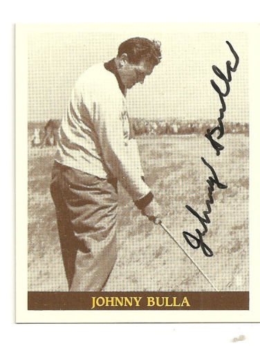 Johnny Bulla Auto BJB Card #20 WV born First Pilot PGA player Left Hander
