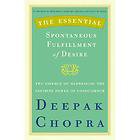 The Essential Spontaneous Fulfillment of Desire