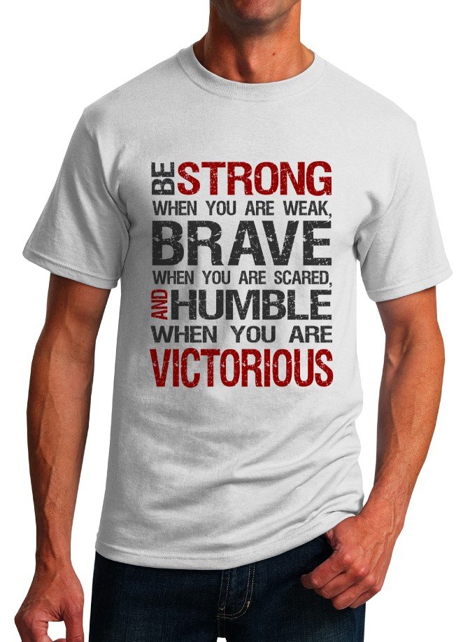 Inspirational Quote T-Shirt - Be Strong - Size S - Unisex White