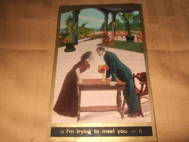 O, I'm Trying To Meet You 1910's Postcard Made in Germany