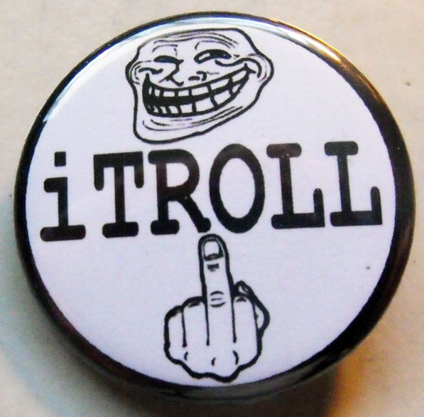 iTROLL pinback button badge 1.25"