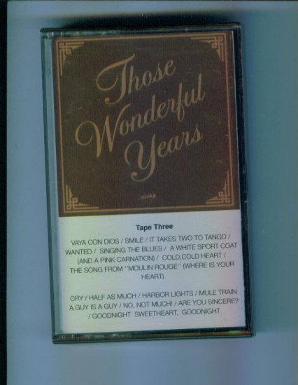 Those Wonderful Years Tape Three Heartland Music