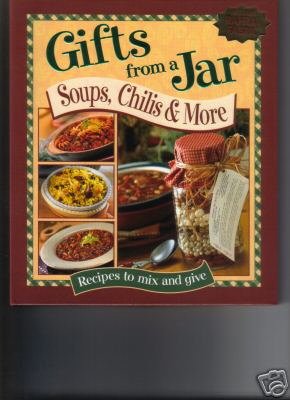 Gifts from a Jar Soups, Chilis & More Cookbook Cook Book Recipes