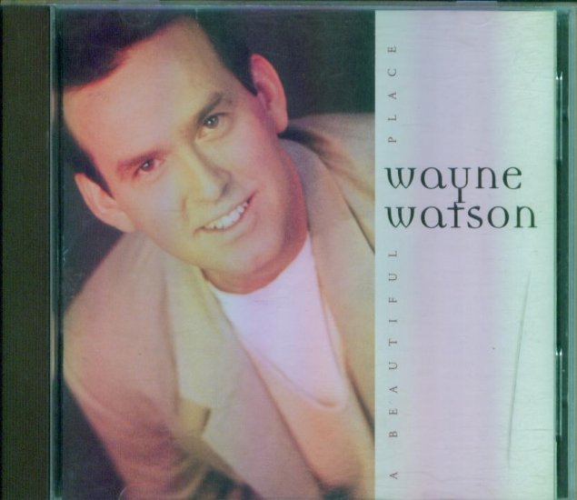 Wayne Watson ~ A Beautiful Place ~ Inspirational Music CD