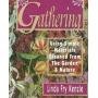 Gathering ~ Linda Fry Kenzle ~ Soft Bound ~ Garden and Nature
