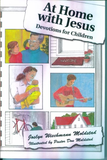 At Home With Jesus ~ Devotions For Children ~ Joslyn Wiechmann Moldstad