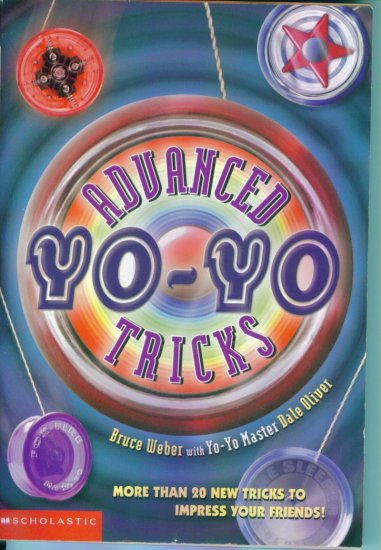 Advanced Yo Yo Tricks ~ Bruce Weber with Yo Yo Master Dale Oliver ~ More Than 20 New Tricks