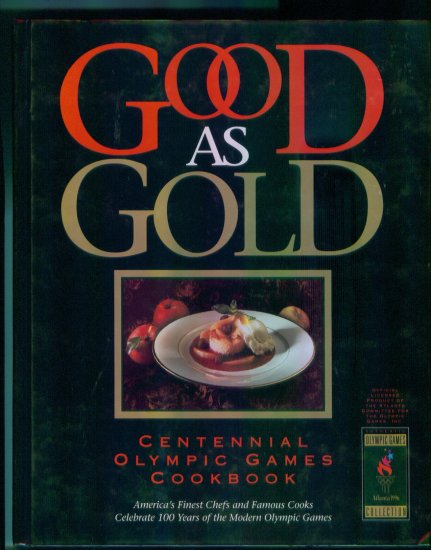 Good as Gold ~ Centennial Olympic Games Cookbook ~ Hardcover Cook Book