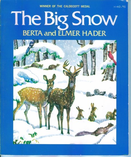 The Big Snow ~ Berta And Elmer Hader ~ Caldecott Medal Winner