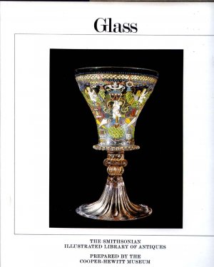 Glass. The Smithsonian Illustrated Library of Antiques. Paul Vickers. Gardner