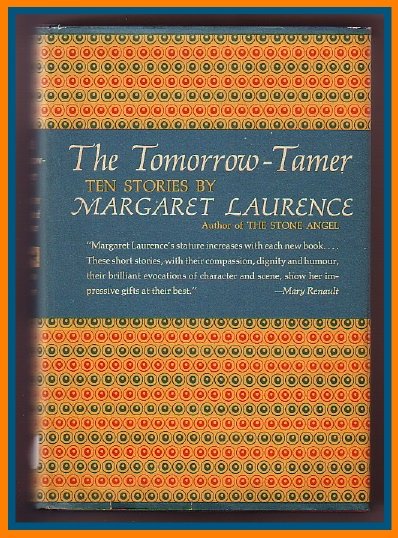 Margaret Laurence-10 Stories-Tomorrow Tamer-First ED~HB DJ