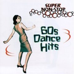 Original Artists - Super Non-Stop 60s Dance Hits (CD 1997; Oldies) Near Mint Used