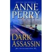 Dark Assassin by Anne Perry