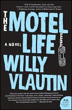 Motel Life by Willy Vlautin