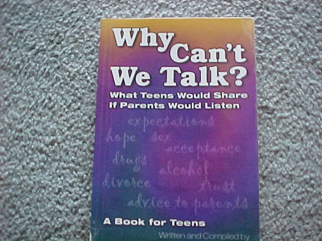 Why Can't We Talk?: What Teens Would Share If Parents Would Listen (Paperback)