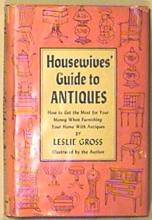 Book, Housewives' Guide to Antiques First Edition ©1959