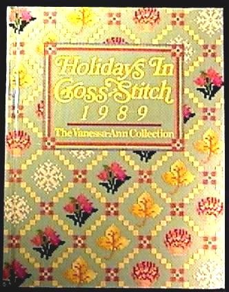 Holidays in Cross Stitch by Vanessa-Ann ©1988 Hardcover