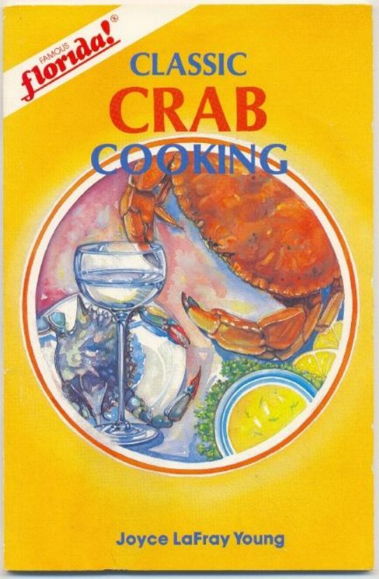 Classic Crab Cooking from Famous Florida Restaurants - Softcover 1988