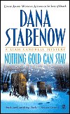 Nothing Gold Can Stay by Dana Stabenow
