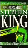 Green Mile 4 Bad Death of Eduard Delacroix by Stephen King