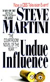 Undue Influence by Steve Martini