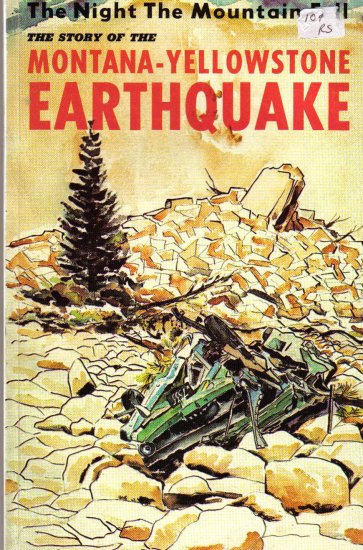 The Story of the Great Montana-Yellowstone Earthquake