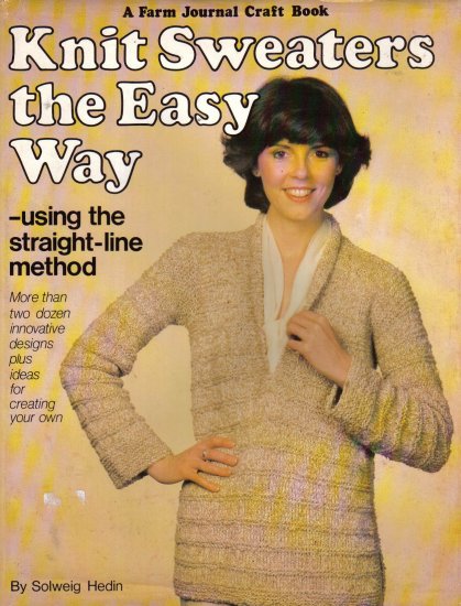 'Knit Sweaters the Easy Way' A Farm Journal Craft Book, 1981