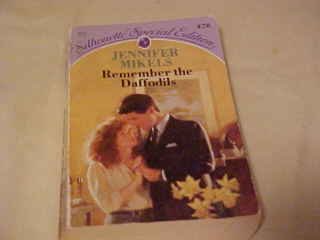 ROMANCE NOVEL REMEMBER THE DAFFODILS JENNIFER MIKELS