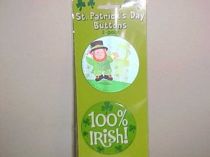 BRAND NEW 2 ST PATRICKS DAY PINBACK BUTTONS 100% IRISH