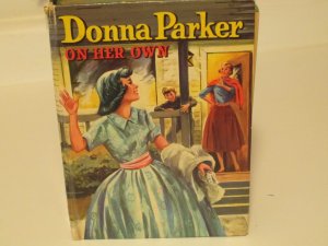 OLD 1957 CHILDRENS HC BOOK DONNA PARKER ON HER OWN BY MARCIA MARTIN MYSTERY