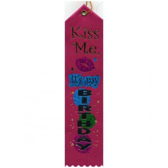 Kiss Me it's my Birthday Printed Award Ribbons