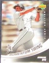 2007 UD First Edition Momentum Swing Jermaine Dye