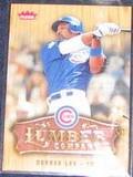 2006 Fleer Lumber Company Derek Lee #LC-12 Cubs