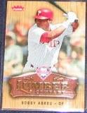 2006 Fleer Lumber Company Bobby Abreu #LC-7 Phillies