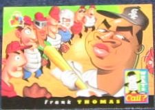 94 UD Fun Pk What's the Call Frank Thomas #210