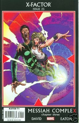 X-FACTOR #25 NM (2007) MESSIAH COMPLEX CHAPTER THREE
