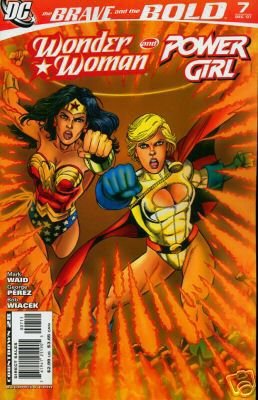 BRAVE AND THE BOLD #7 NM (2007)WONDER WOMAN & POWER GIRL
