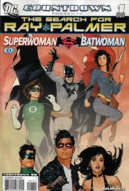 COUNTDOWN PRESENTS THE SEARCH FOR RAY PALMER SUPERWOMAN & BATWOMAN#1 NM (2008)
