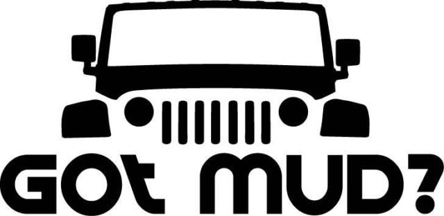 Download Got Mud? Got Mud Vinyl Decal Sticker Jeep JK