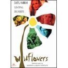 WILDFLOWERS: Daryl Hannah, Eric Roberts, Clea Duvall (New)